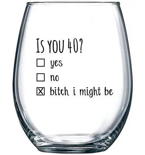 Black stemless wine glass with humorous 'Is You 40?' text printed on it