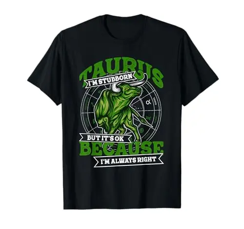 Funny stubborn Taurus zodiac graphic t-shirt in green colors